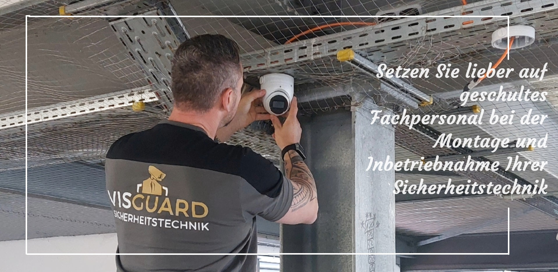 Montage durch Visguard-Techniker